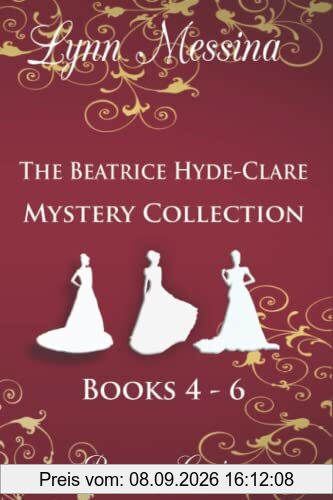 The Beatrice Hyde-Clare Mystery Collection, Books 4 - 6