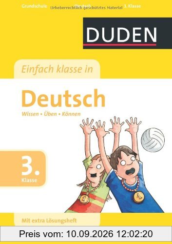 Duden - Einfach klasse in Deutsch, 3. Klasse: Wissen - Üben - Können