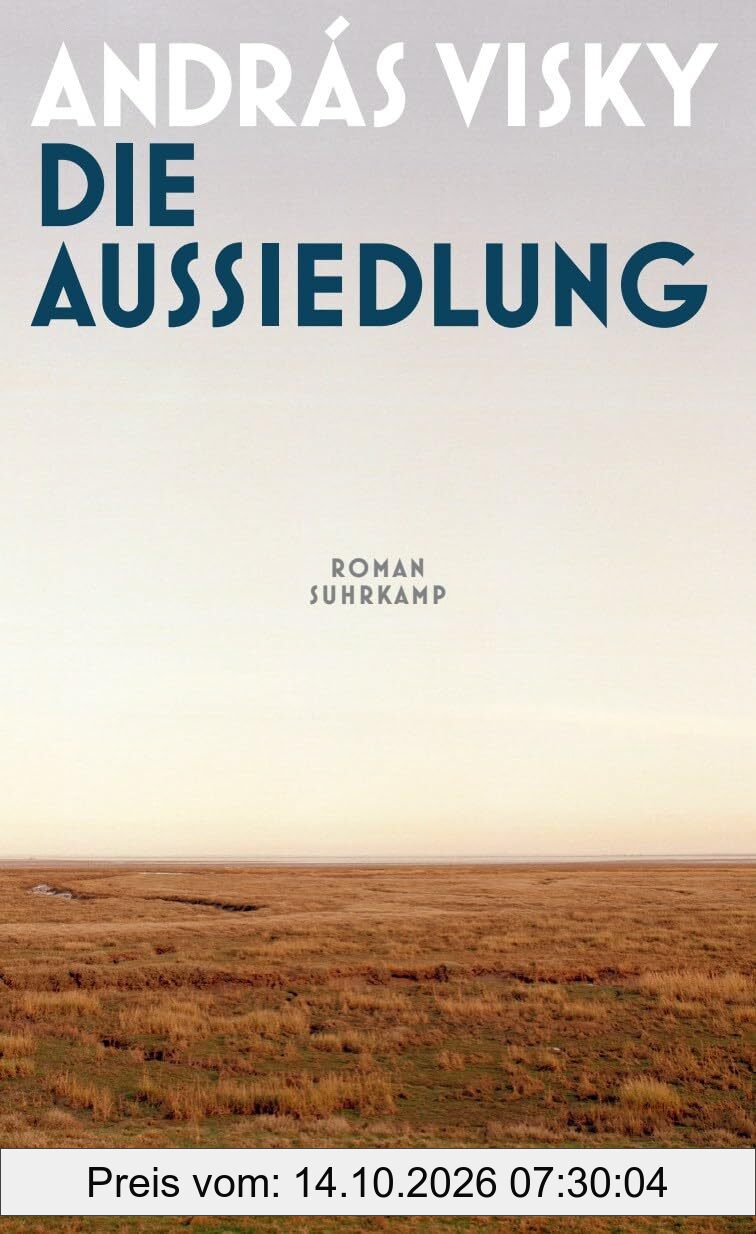 Die Aussiedlung: Roman | Sprachlich und emotional überwältigend | Eine Geschichte über die Würde des Menschseins