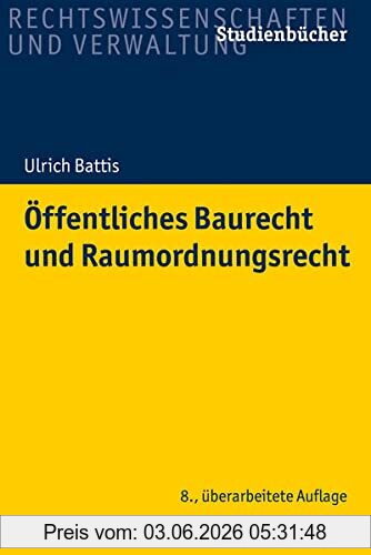 Ulrich Battis Öffentliches Baurecht Und Raumordnungsrecht (Studienbücher Rechtswissenschaft)