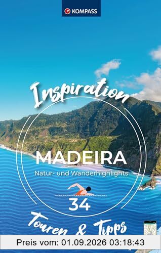 KOMPASS Inspiration Madeira: 34 Natur- und Wanderhighlights