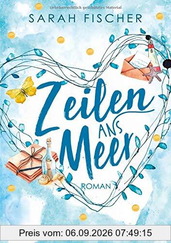 Zeilen ans Meer: Roman