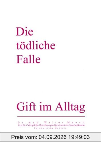 Die Tödliche Falle: Gift im Alltag