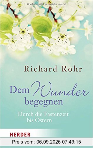 Dem Wunder begegnen (HERDER spektrum)