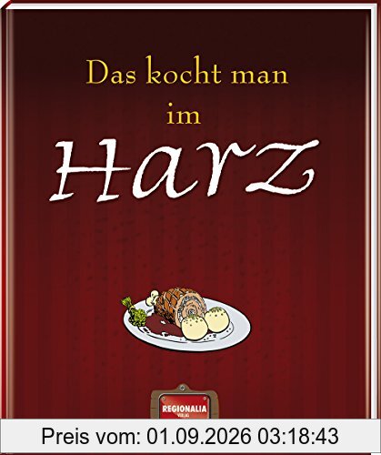 Das kocht man im Harz