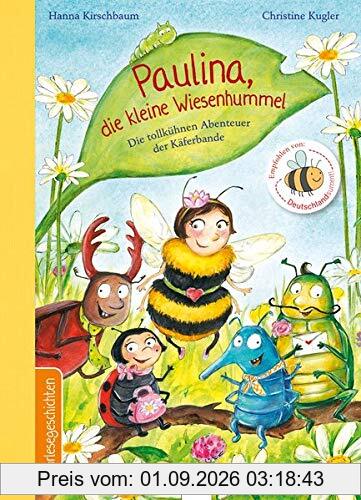 Paulina, die kleine Wiesenhummel: Die tollkühnen Abenteuer der Käferbande