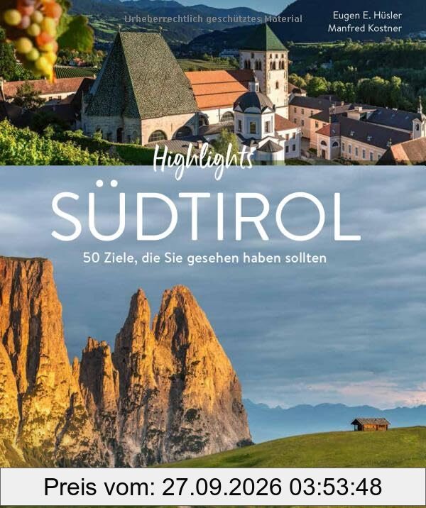 Reise-Bildband – Highlights Südtirol: 50 Ziele, die Sie gesehen haben sollten