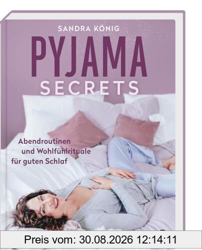 Pyjama Secrets: Abendroutinen und Wohlfühlrituale für guten Schlaf