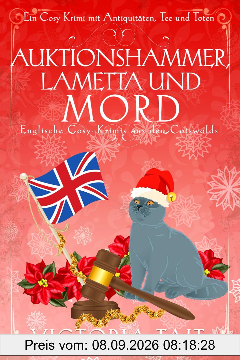 Auktionshammer, Lametta und Mord: Englische Cosy-Krimis aus den Cotswolds (Ein Cosy-Krimi mit Antiquitäten, Tee und Mord, Band 5)
