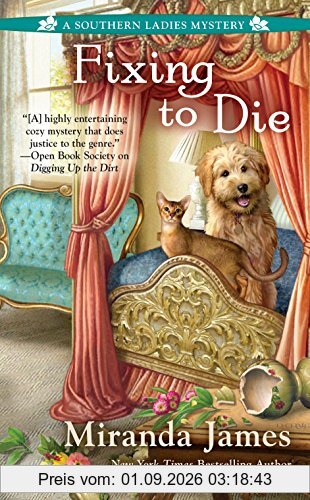 Fixing to Die (A Southern Ladies Mystery, Band 4)