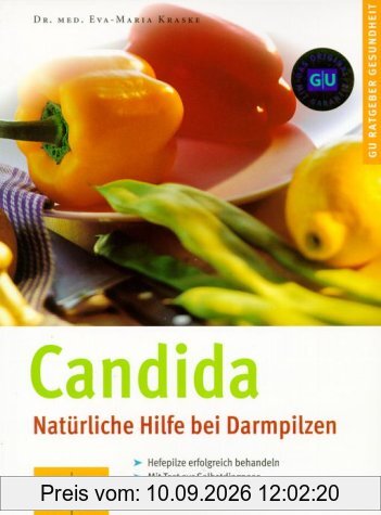 Candida - Natürliche Hilfe bei Darmpilzen (GU Ratgeber Gesundheit)