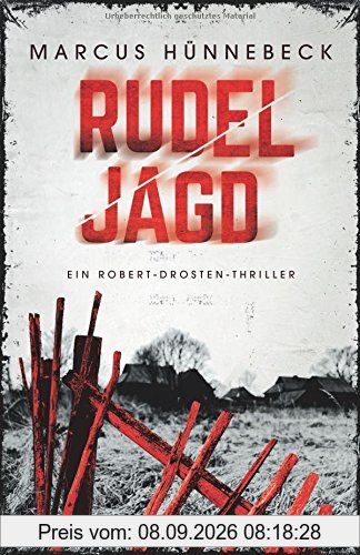 Rudeljagd: Thriller (Robert-Drosten-Thriller, Band 4)