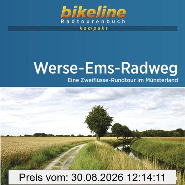 Werse-Ems-Radweg: Eine Zweiflüsse-Rundtour im Münsterland. 1:50.000, 200 km, GPS-Tracks Download, Live-Update (bikeline Radtourenbuch kompakt)