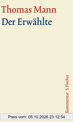 Der Erwählte: Kommentar (Thomas Mann, Große kommentierte Frankfurter Ausgabe. Werke, Briefe, Tagebücher)