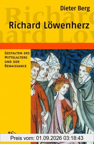 Richard Löwenherz: Gestalten des Mittelalters und der Renaissance