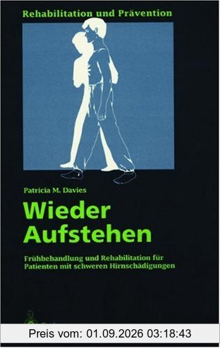 Wieder Aufstehen (Frühbehandlung und Rehabilitation bei Patienten mit schweren Hirnschädigungen)