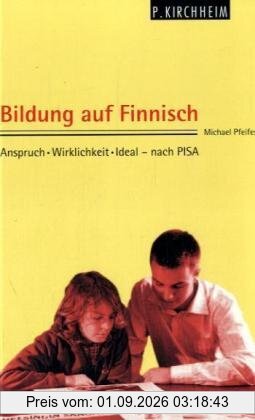 Bildung auf Finnisch: Anspruch - Wirklichkeit - Ideal?