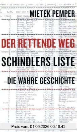 Der rettende Weg: Schindlers Liste - die wahre Geschichte