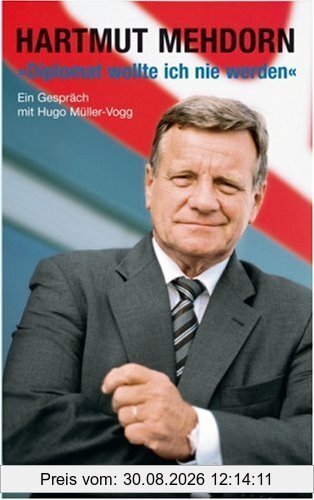 Diplomat wollte ich nie werden: Hartmut Mehdorn im Gespräch mit Hugo Müller-Vogg