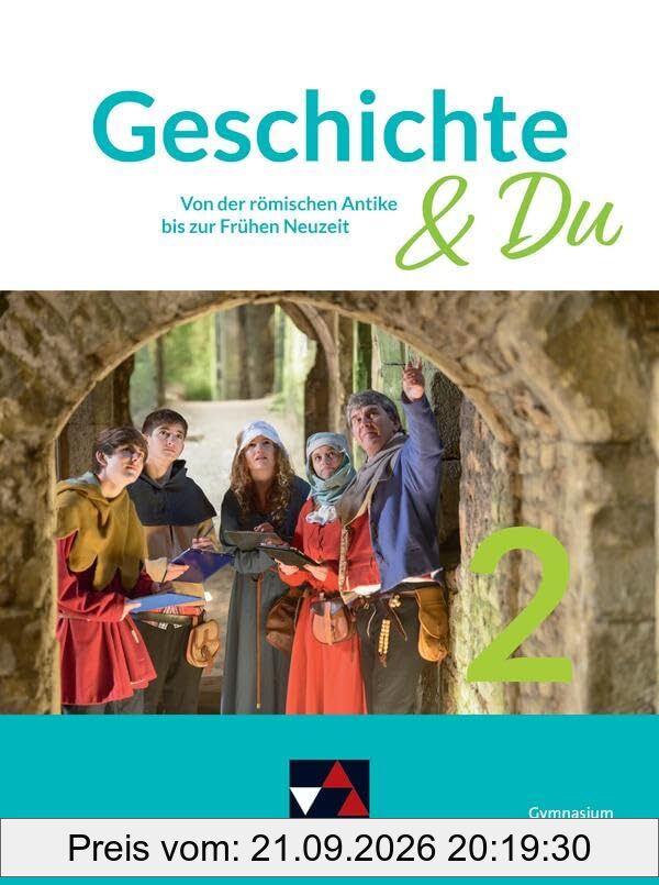 Geschichte & Du – Niedersachsen / Geschichte & Du Niedersachsen 2: Unterrichtswerk für Geschichte in der Sekundarstufe I / Von der …