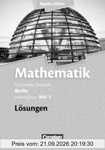 Leistungskurs MA-1 - Qualifikationsphase - Lösungen zum Schülerbuch