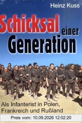 Schicksal einer Generation: Als Infanterist in Frankreich und Rußland