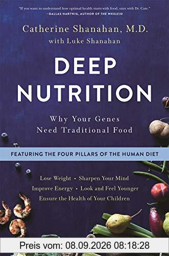 Deep Nutrition: Why Your Genes Need Traditional Food