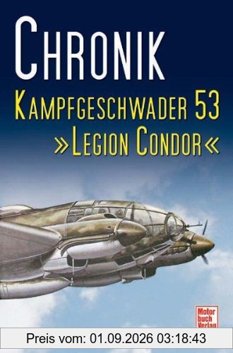 Chronik Kampfgeschwader 53 - Legion Condor