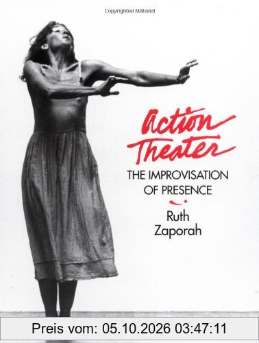 Action Theater: The Improvisation of Presence