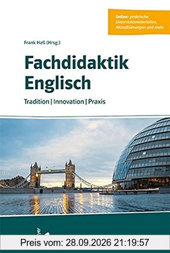 Fachdidaktik Englisch: Tradition – Innovation – Praxis