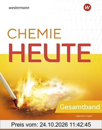 Chemie heute SI - Allgemeine Ausgabe 2023: Gesamtband: Sekundarstufe 1 - Ausgabe 2023