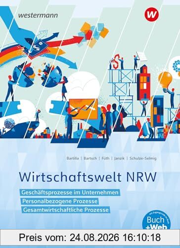 Wirtschaftswelt NRW: Geschäftsprozesse im Unternehmen, Personalbezogene Prozesse, Gesamtwirtschaftliche Prozesse Schulbuch