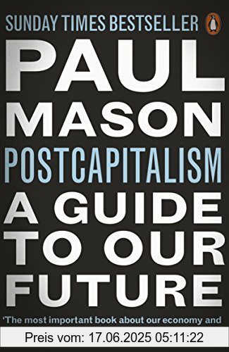 Binding : Taschenbuch, Label : Penguin, Publisher : Penguin, medium : Taschenbuch, numberOfPages : 368, publicationDate : 2016-06-02, authors : Paul Mason, languages : english, ISBN : 0141975296