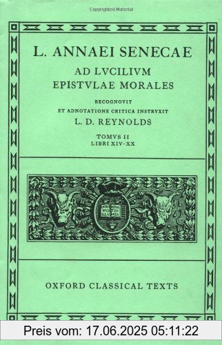 Binding : Gebundene Ausgabe, Label : Oxford University Press, Publisher : Oxford University Press, medium : Gebundene Ausgabe, numberOfPages : 238, publicationDate : 1965-12-31, authors : Seneca, publishers : Leighton Reynolds, languages : english, ISBN : 0198146493