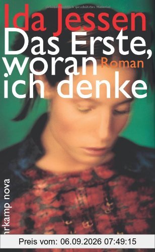 Das Erste, woran ich denke: Roman (suhrkamp taschenbuch)