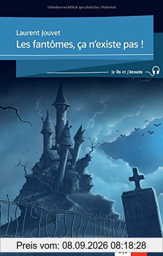 Les fantômes, ça n'existe pas: Französische Lektüre für das 1. und 2. Lernjahr. Buch + Audio online (Je lis et j'écoute)