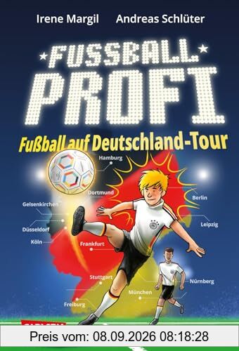 Fußballprofi 5: Fußballprofi - Fußball auf Deutschland-Tour: Sonderband zur Europameisterschaft 2024 für Jungs und Mädchen ab 10 Jahre (5)