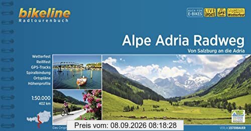 Alpe Adria Radweg: Von Salzburg an die Adria. 1:50.000, 402 km, wetterfest/reißfest, GPS-Tracks Download, LiveUpdate (Bikeline Radtourenbücher)