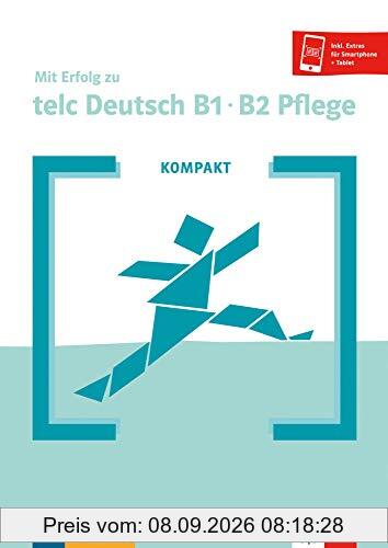 KOMPAKT Mit Erfolg zu telc Deutsch B1-B2 Pflege