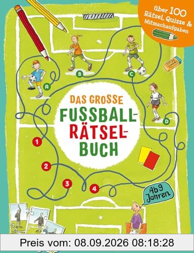 Das große Fußball-Rätselbuch: ab 9 Jahre