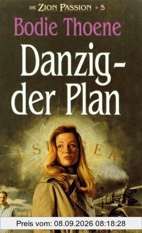 Die Zion-Passion V. Danzig, der Plan: BD 5