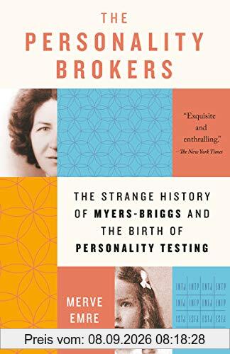 The Personality Brokers: The Strange History of Myers-Briggs and the Birth of Personality Testing