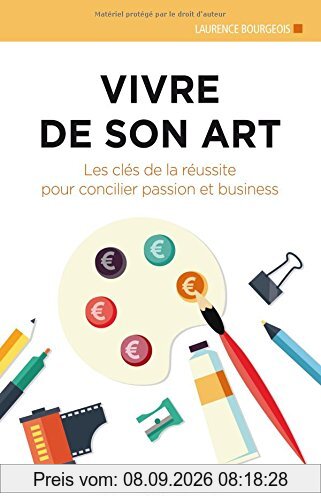 Vivre de son art : les clés de la réussite pour concilier passion et business