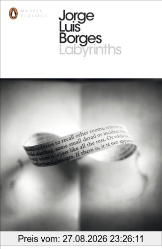 Labyrinths: Selected Stories and Other Writings (Penguin Modern Classics)