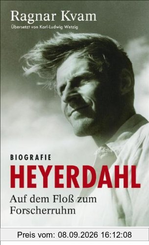 Heyerdahl. Auf dem Floß zum Forscherruhm