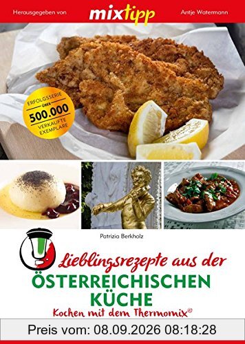 mixtipp: Lieblingsrezepte aus der österreichischen Küche: Kochen mit dem Thermomix®