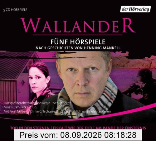Wallander. Fünf Hörspiele. 1. Staffel: Tod in den Sternen, Eiskalt wie der Tod, Am Rande der Finsternis, Ein Toter aus Afrika, Der unsichtbare Gegner