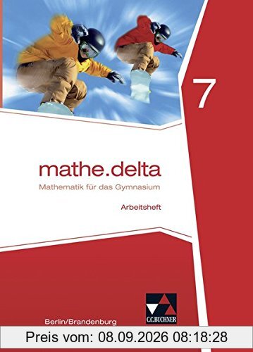 mathe.delta - Berlin/Brandenburg / mathe.delta Berlin/Brandenburg AH 7: Mathematik für das Gymnasium