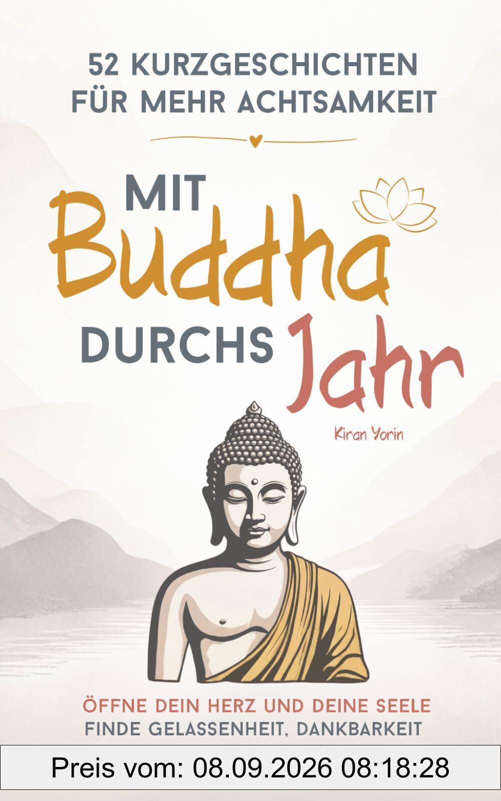 Mit Buddha durchs Jahr - 52 Kurzgeschichten für mehr Achtsamkeit