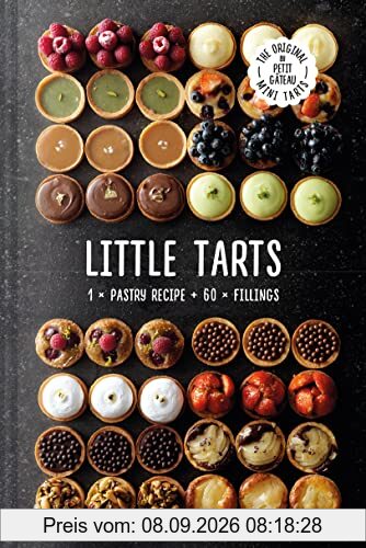 Little Tarts: Unleash your inner pastry chef with this comprehensive cookbook, featuring a wide range of tart recipes for baking enthusiasts